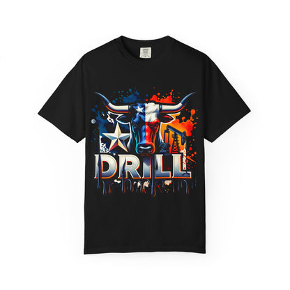 Drill Texas Bull T-Shirt — Patriotic Oilfield Graphic Tee