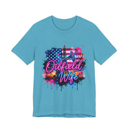 Oilfield Wife T-Shirt — Patriotic Neon Oil Rig Tee for Oilfield Families