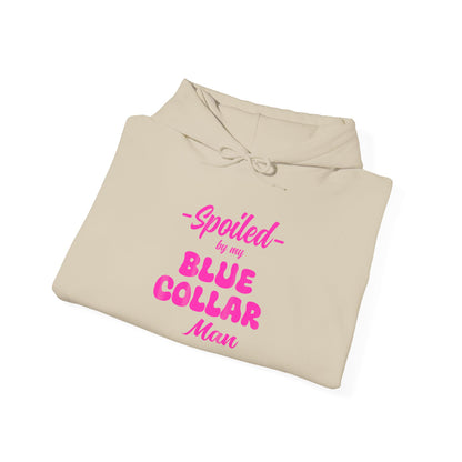 Spoiled by My Blue Collar Man Hoodie — Women's Gift for Hardworking Partner
