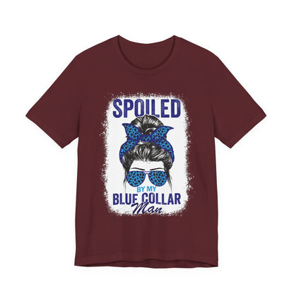 Spoiled by My Blue Collar Man T-Shirt