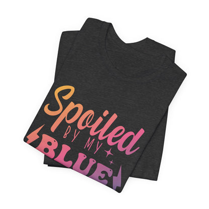 Spoiled by My Blue Collar Man T-Shirt — Funny Proud Wife Tee