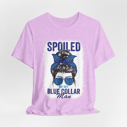 Spoiled by My Blue Collar Man T-Shirt