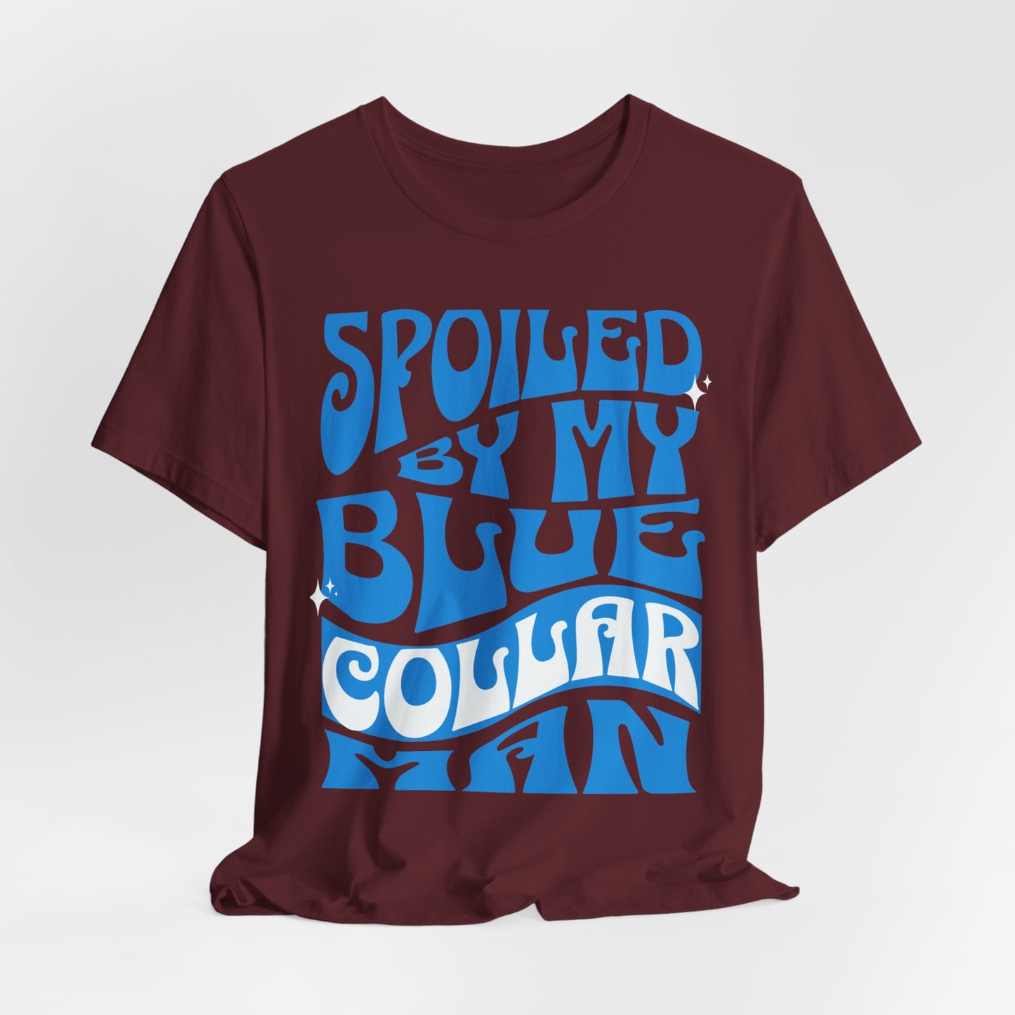 Spoiled by My Blue Collar Man T-Shirt