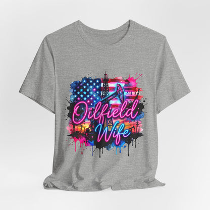 Oilfield Wife T-Shirt — Patriotic Neon Oil Rig Tee for Oilfield Families