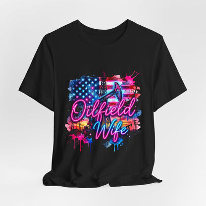 Oilfield Wife T-Shirt — Patriotic Neon Oil Rig Tee for Oilfield Families