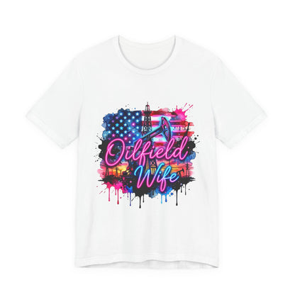 Oilfield Wife T-Shirt — Patriotic Neon Oil Rig Tee for Oilfield Families