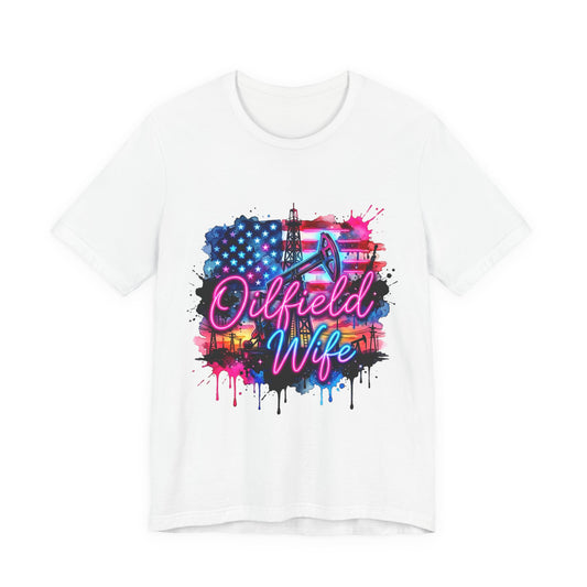 Oilfield Wife T-Shirt — Patriotic Neon Oil Rig Tee for Oilfield Families