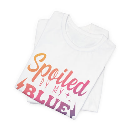 Spoiled by My Blue Collar Man T-Shirt — Funny Proud Wife Tee