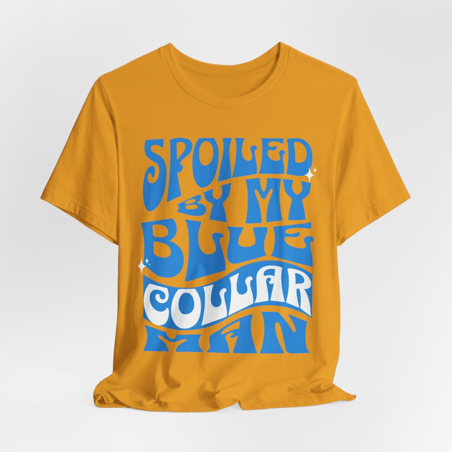 Spoiled by My Blue Collar Man T-Shirt