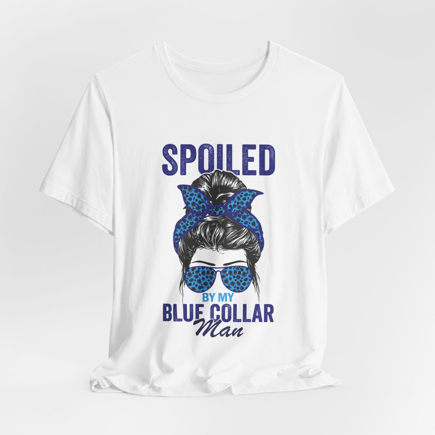 Spoiled by My Blue Collar Man T-Shirt
