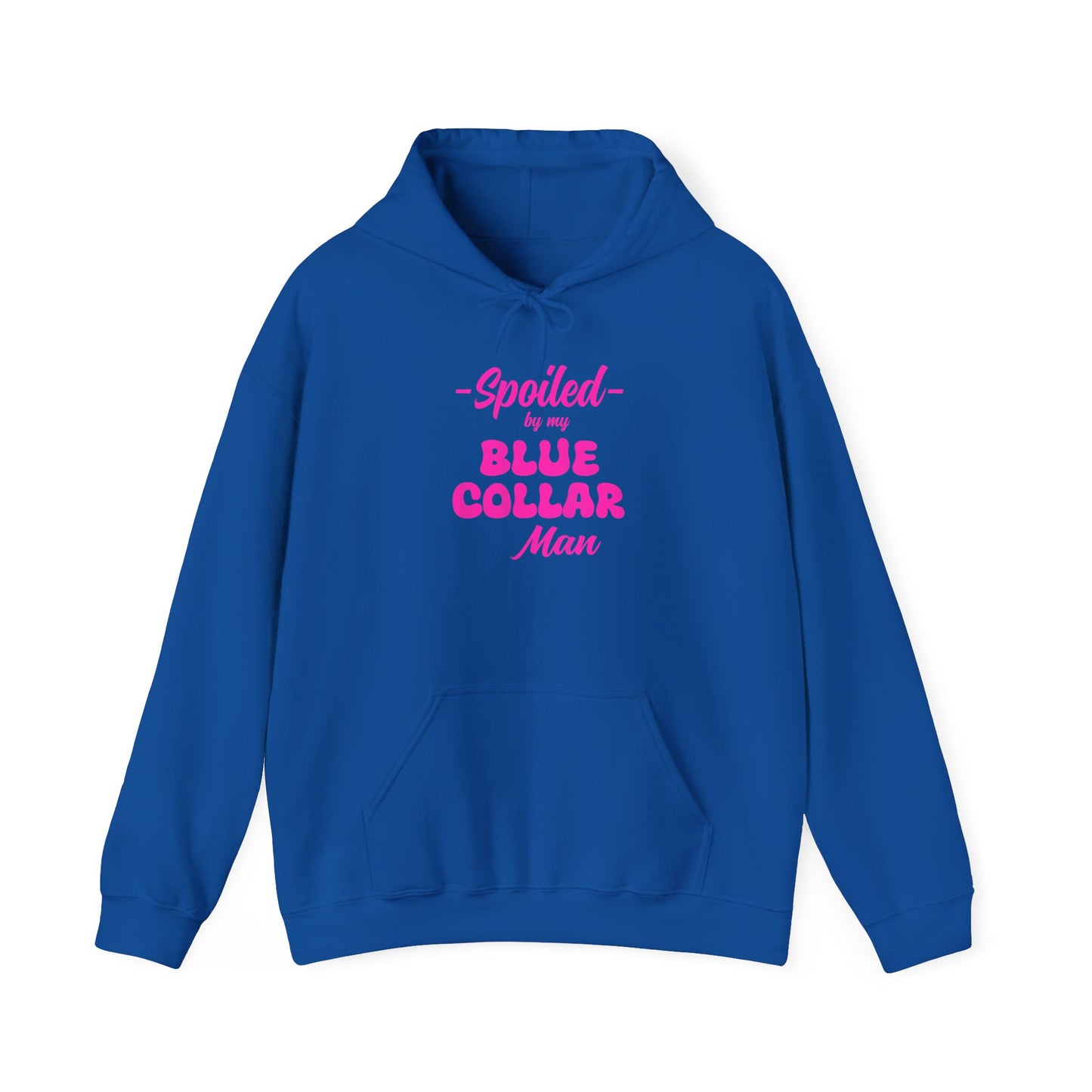 Spoiled by My Blue Collar Man Hoodie — Women's Gift for Hardworking Partner