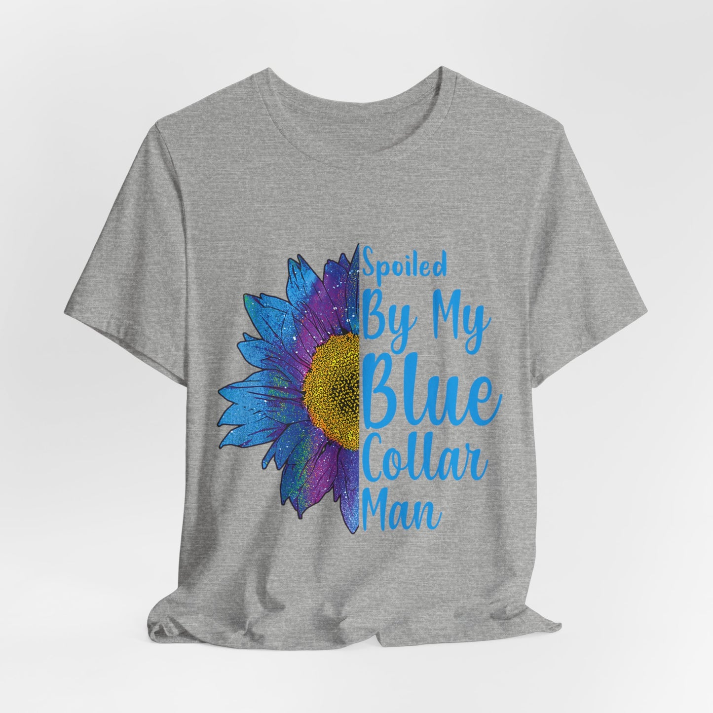 Spoiled By My Blue Collar Man T-Shirt – Blue Sunflower Graphic Tee for Wife/Girlfriend, Mother's Day & Work Pride