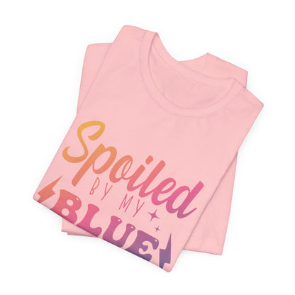 Spoiled by My Blue Collar Man T-Shirt — Funny Proud Wife Tee