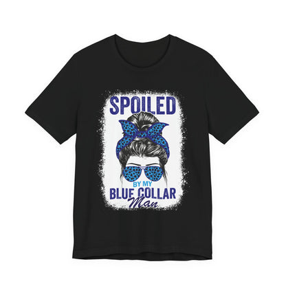 Spoiled by My Blue Collar Man T-Shirt