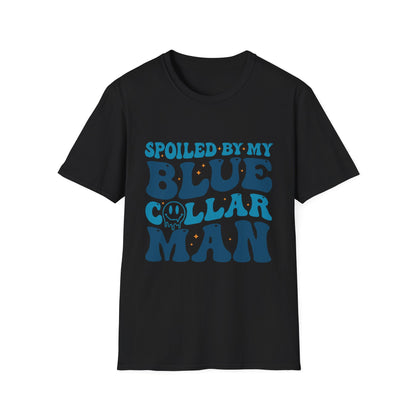 Blue Collar Man T‑Shirt — "Spoiled by My Blue Collar Man" Graphic Tee