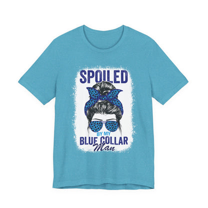 Spoiled by My Blue Collar Man T-Shirt