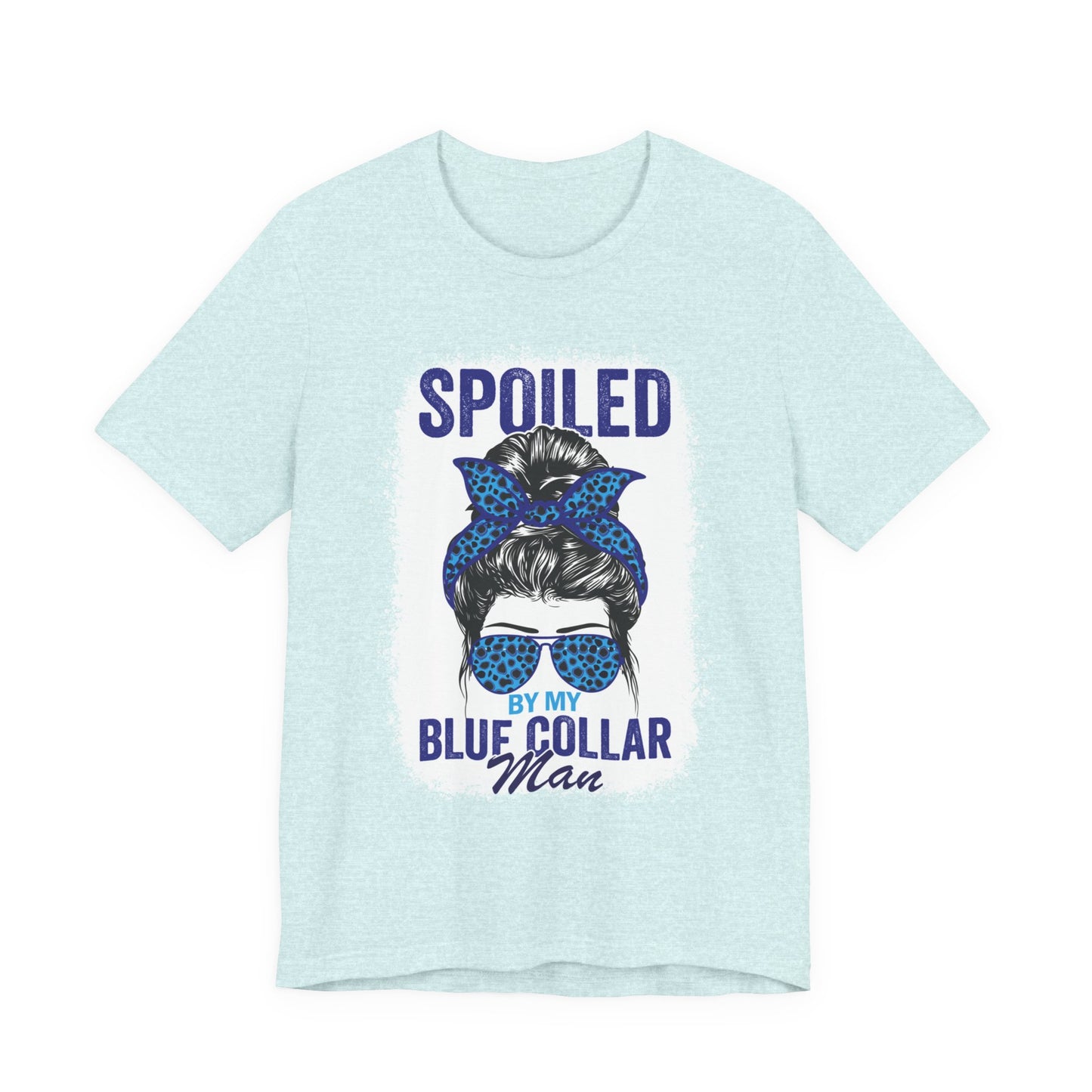Spoiled by My Blue Collar Man T-Shirt