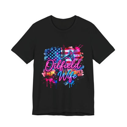 Oilfield Wife T-Shirt — Patriotic Neon Oil Rig Tee for Oilfield Families