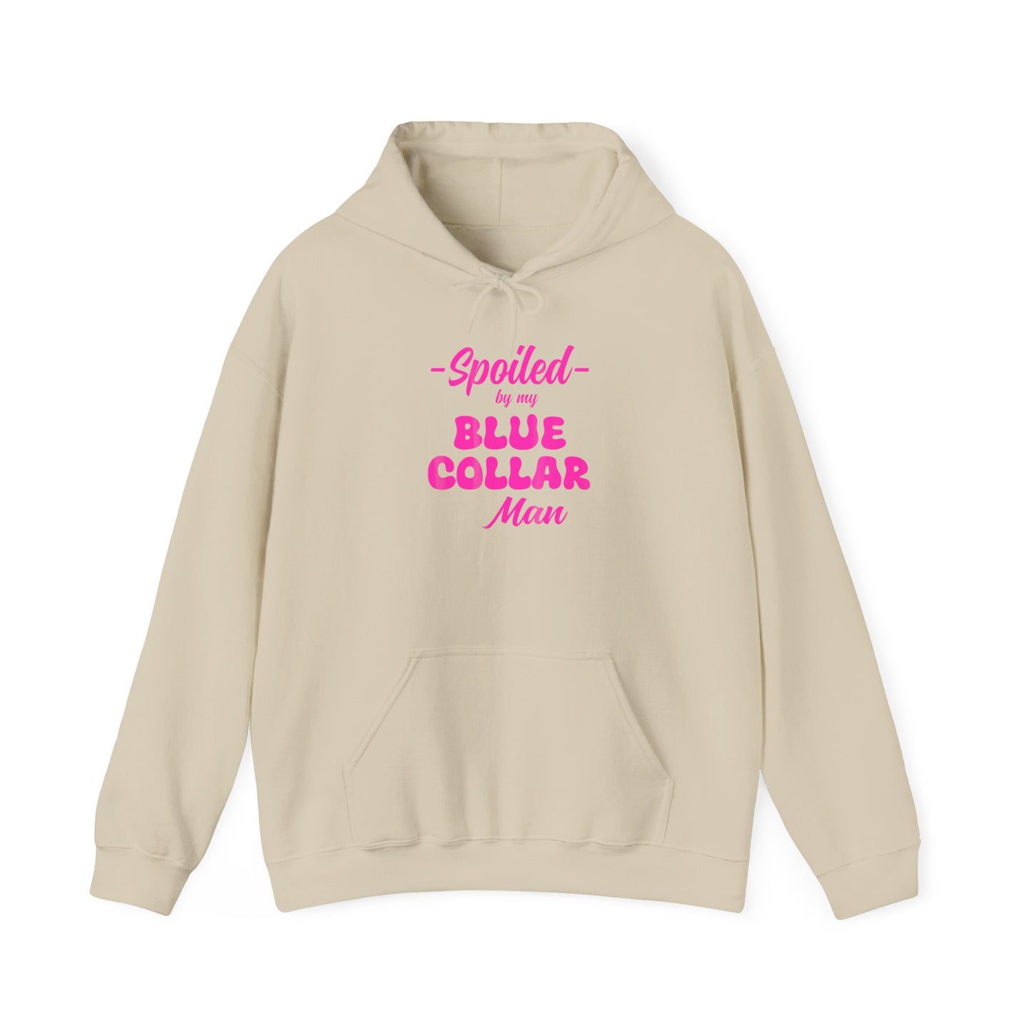 Spoiled by My Blue Collar Man Hoodie — Women's Gift for Hardworking Partner
