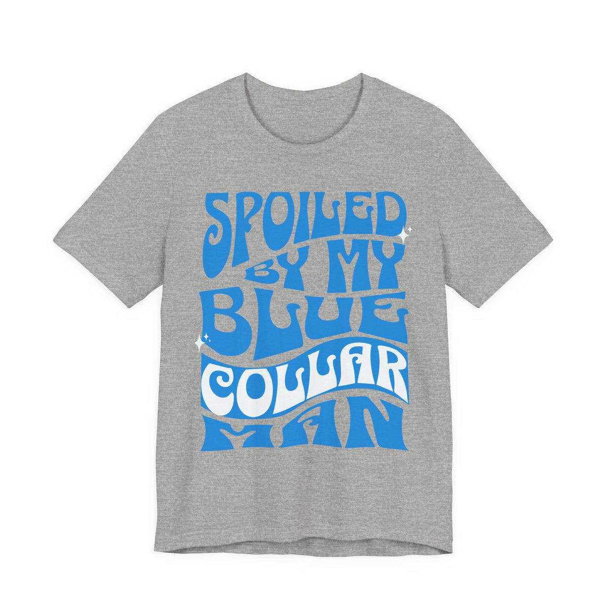 Spoiled by My Blue Collar Man T-Shirt