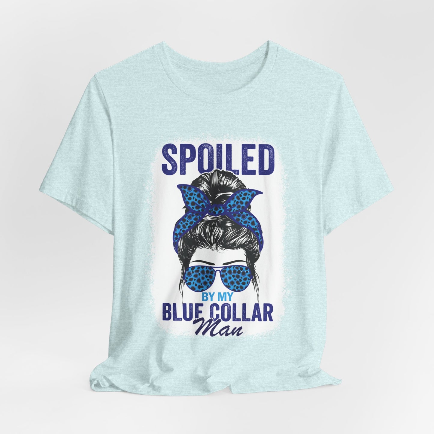Spoiled by My Blue Collar Man T-Shirt