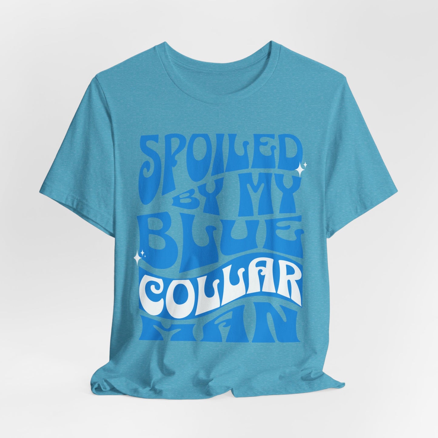 Spoiled by My Blue Collar Man T-Shirt
