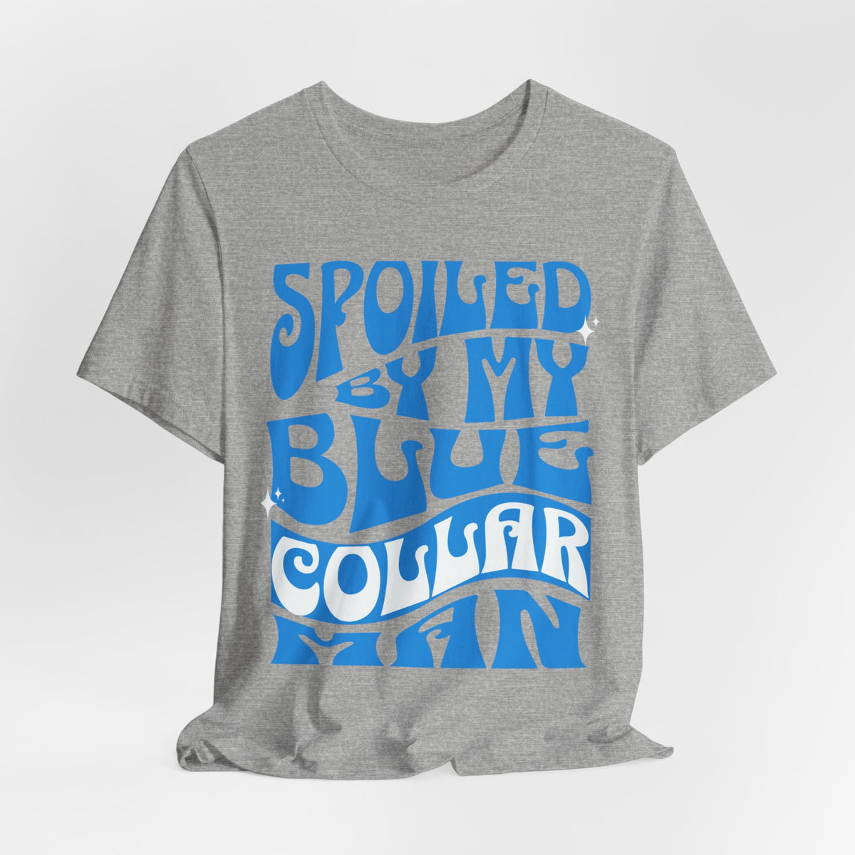 Spoiled by My Blue Collar Man T-Shirt