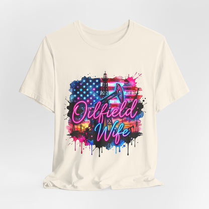 Oilfield Wife T-Shirt — Patriotic Neon Oil Rig Tee for Oilfield Families
