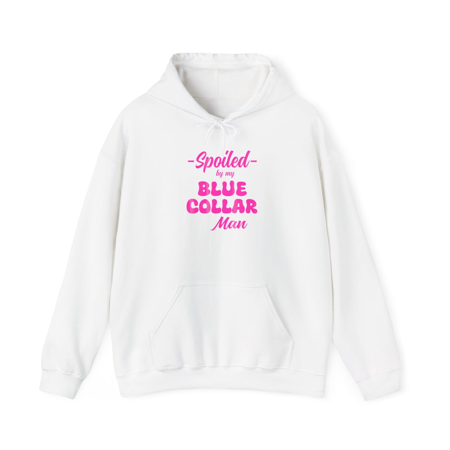 Spoiled by My Blue Collar Man Hoodie — Women's Gift for Hardworking Partner