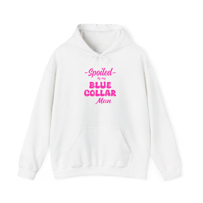 Spoiled by My Blue Collar Man Hoodie — Women's Gift for Hardworking Partner
