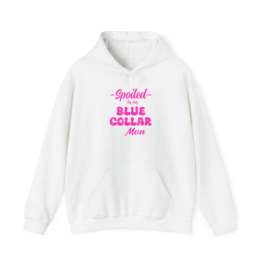 Spoiled by My Blue Collar Man Hoodie — Women's Gift for Hardworking Partner